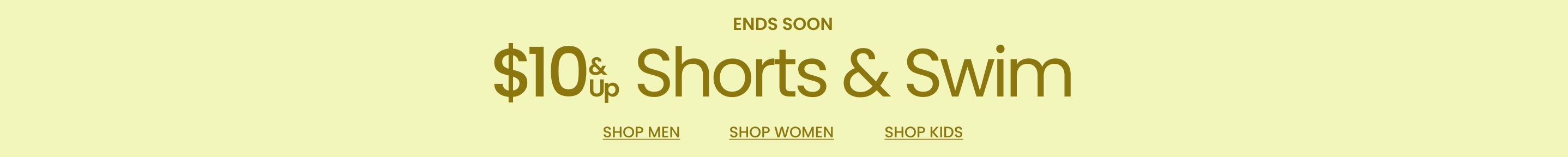 Ends Soon $10 & Up Shorts & Swim 