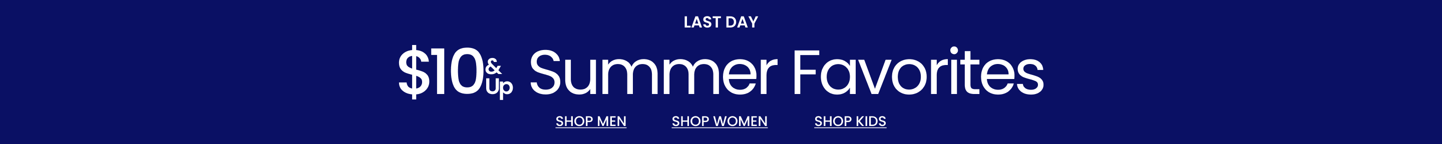 Long Weekend Deal $10 & Up Summer Favorites