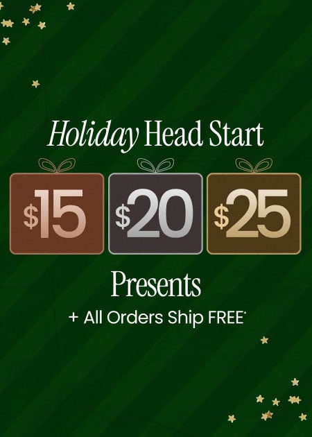 Holiday Head Start $15 | $20 | $25 Presents
