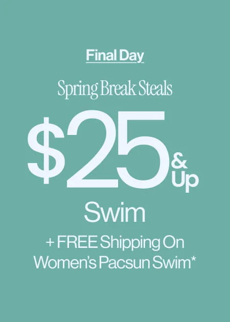 Final Day Spring Break Steals $25 & Up Swim + FREE Shipping On Women’s Pacsun Swim*
