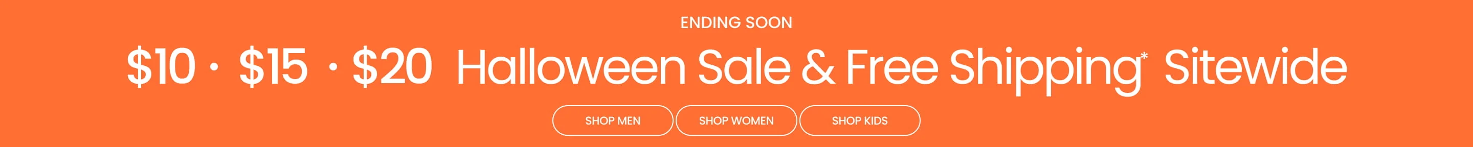 Ending Soon $10 • $15 • $20 Halloween Sale & Free Shipping* Sitewide!