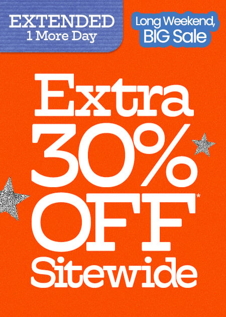 Extra 30% Off* Sitewide