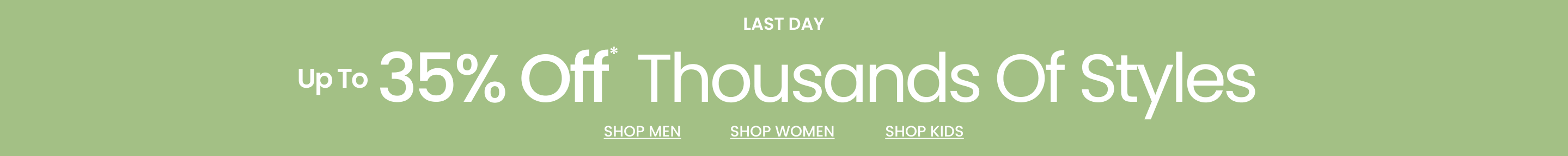 Most-Wanted Sale Up To 35% Off* Thousands of Styles