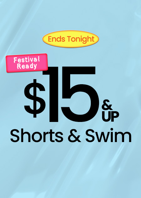 $15 & Up Shorts & Swim