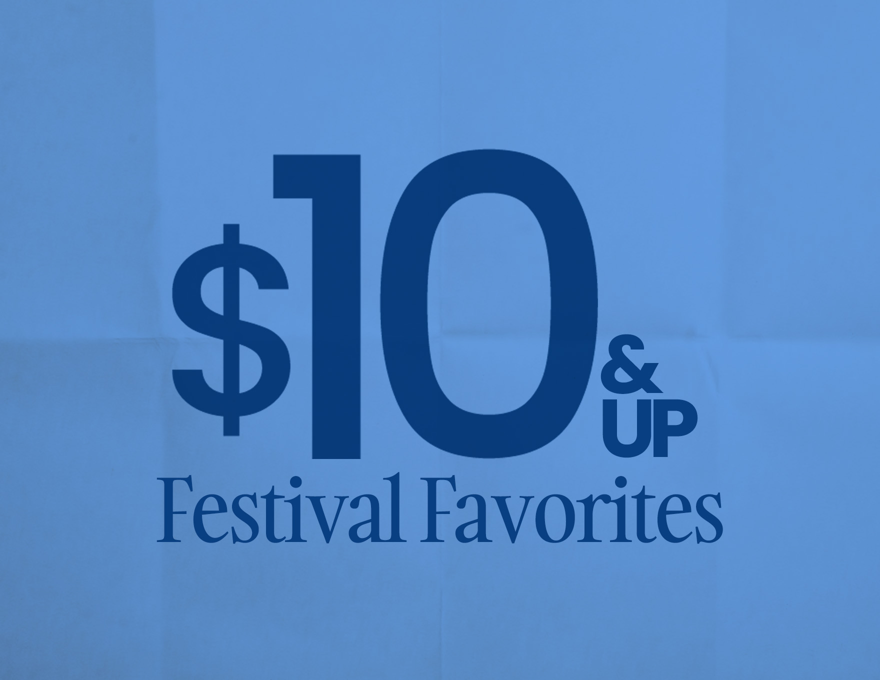 $10 & Up Festival Favorites