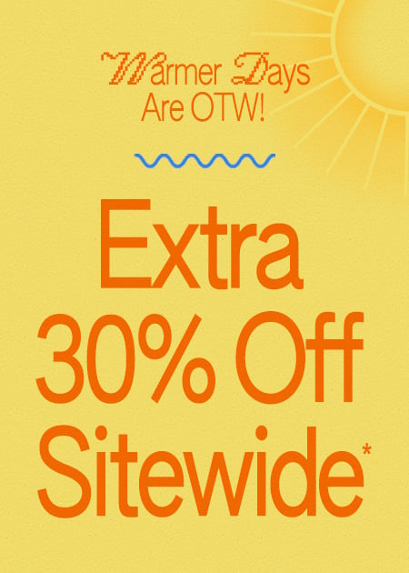 EXTRA 30% Off Sitewide*