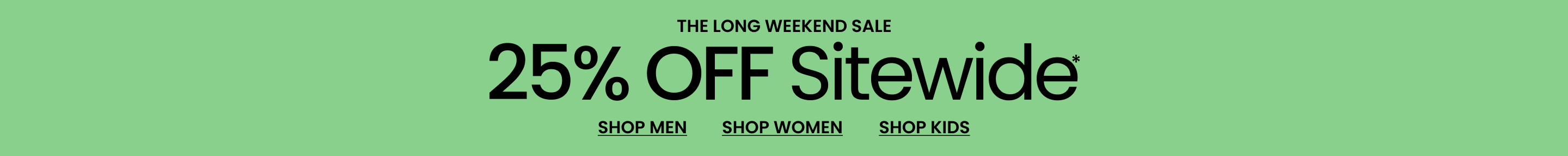 The Long Weekend Sale 25% Off Sitewide
