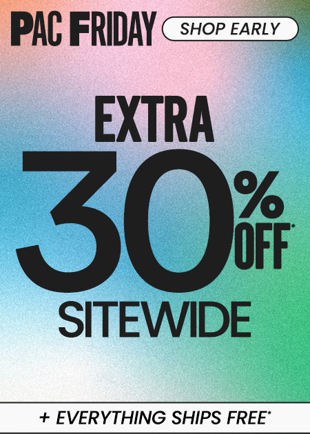 Extra 30% Off* Sitewide