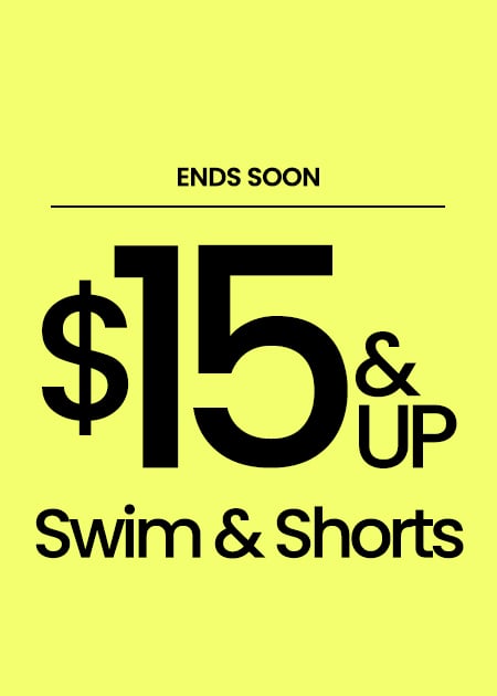$15 & Up Swim & Shorts