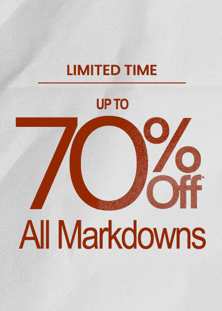 Up To 70% Off All Markdowns*