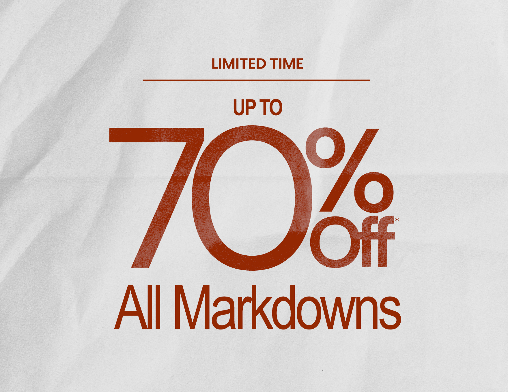 Up To 70% Off All Markdowns*