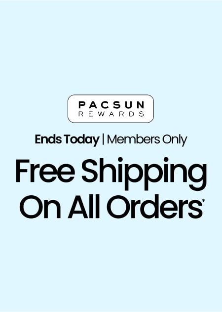 Members Get Free Shipping On All Orders*