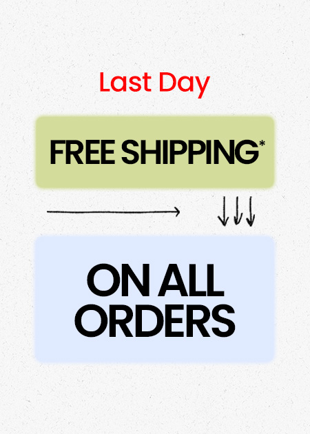 FREE SHIPPING ON ALL ORDERS*