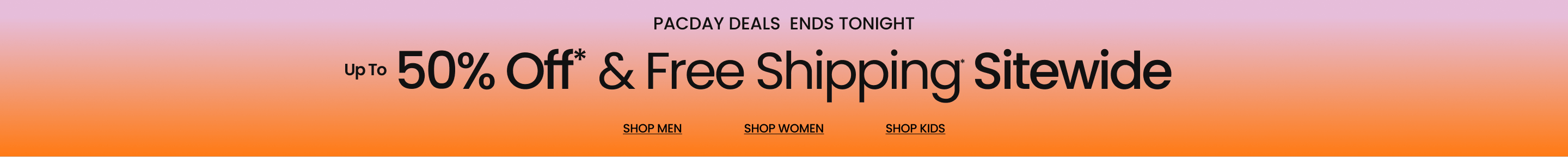 Up to 50% Off* & FREE Shipping* Sitewide*