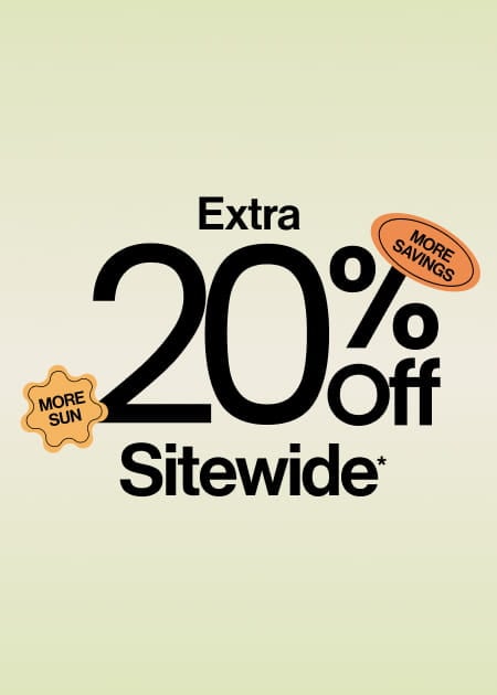 More Sun More Savings Extra 20% Off Sitewide*