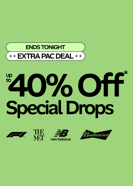End Tonight Extra Pac Deal Up To 40% Off* Special Drops | F1, The Met, New Balance, Budweiser