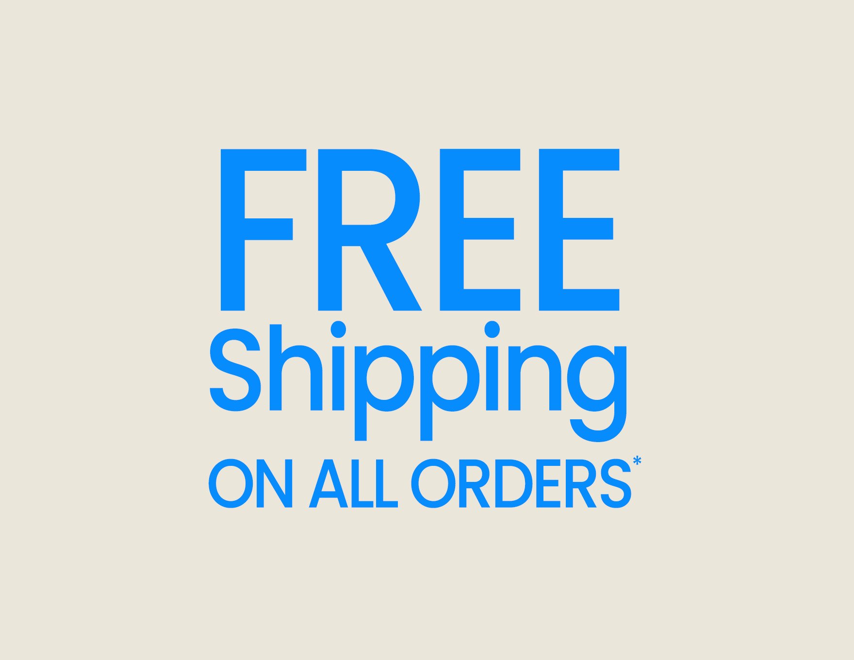 FREE Shipping On All Orders*