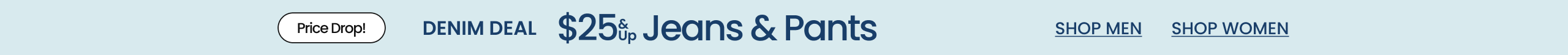 Price Drop Denim Deal $25 & Up Jeans & Pants