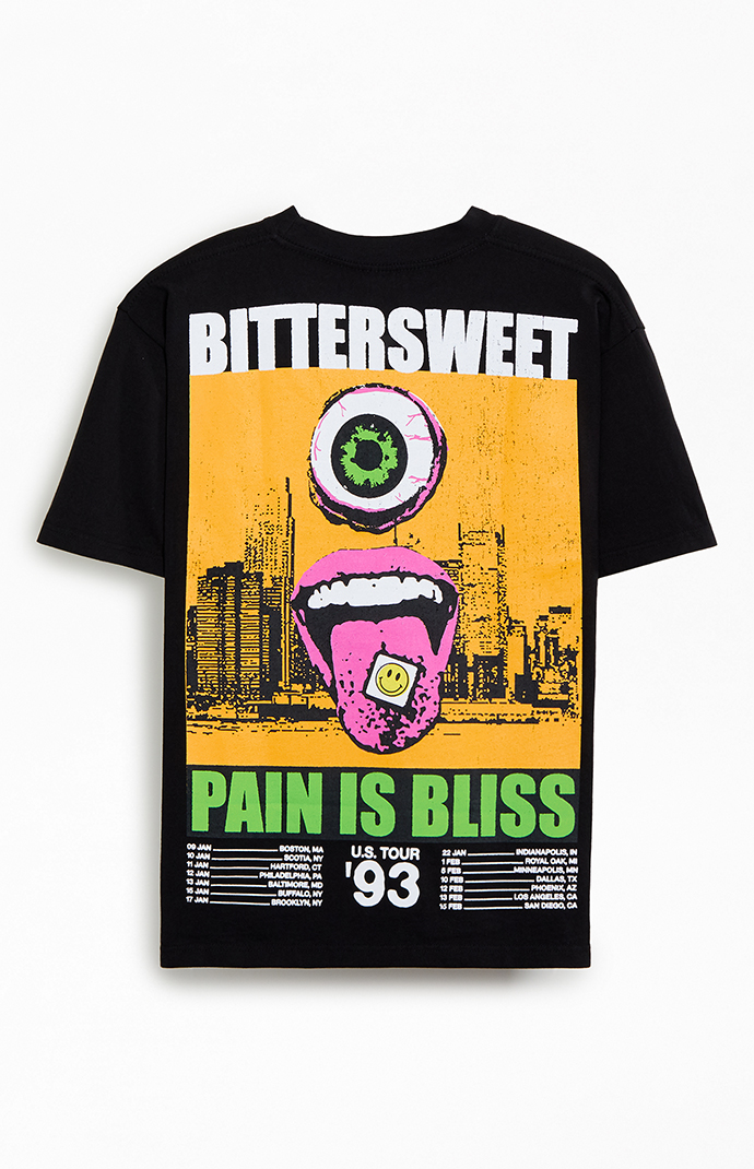 Bittersweet Pain Is Bliss T-Shirt | Pacsun